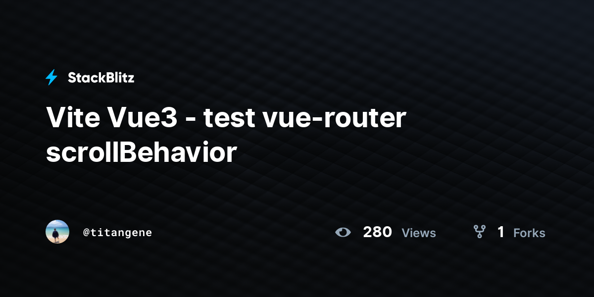 Vite Vue3 - test vue-router scrollBehavior - StackBlitz