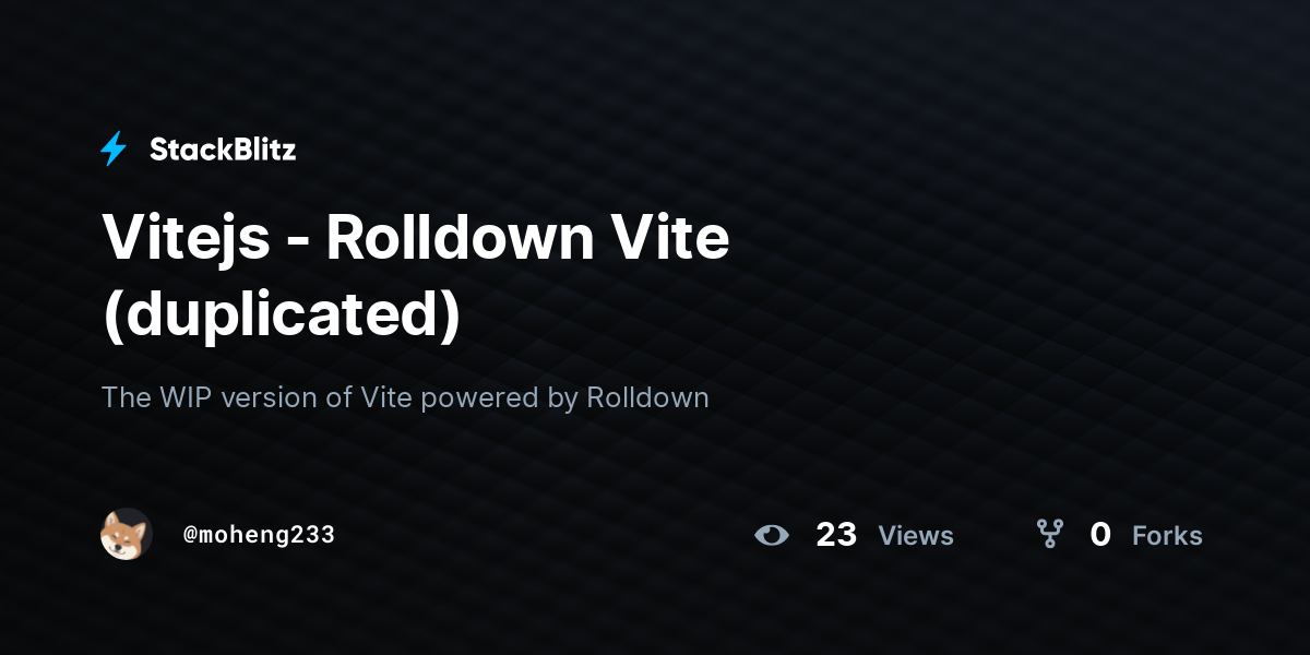Vitejs - Rolldown Vite (duplicated) - StackBlitz