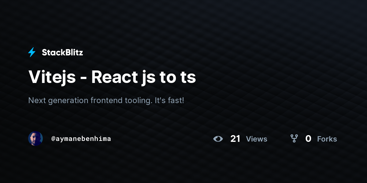 Vitejs - React js to ts - StackBlitz