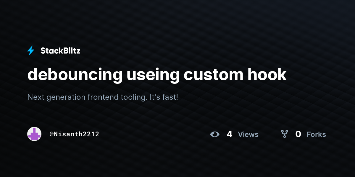 debouncing useing custom hook - StackBlitz