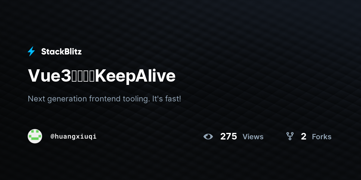 Vue3动态修改KeepAlive - StackBlitz