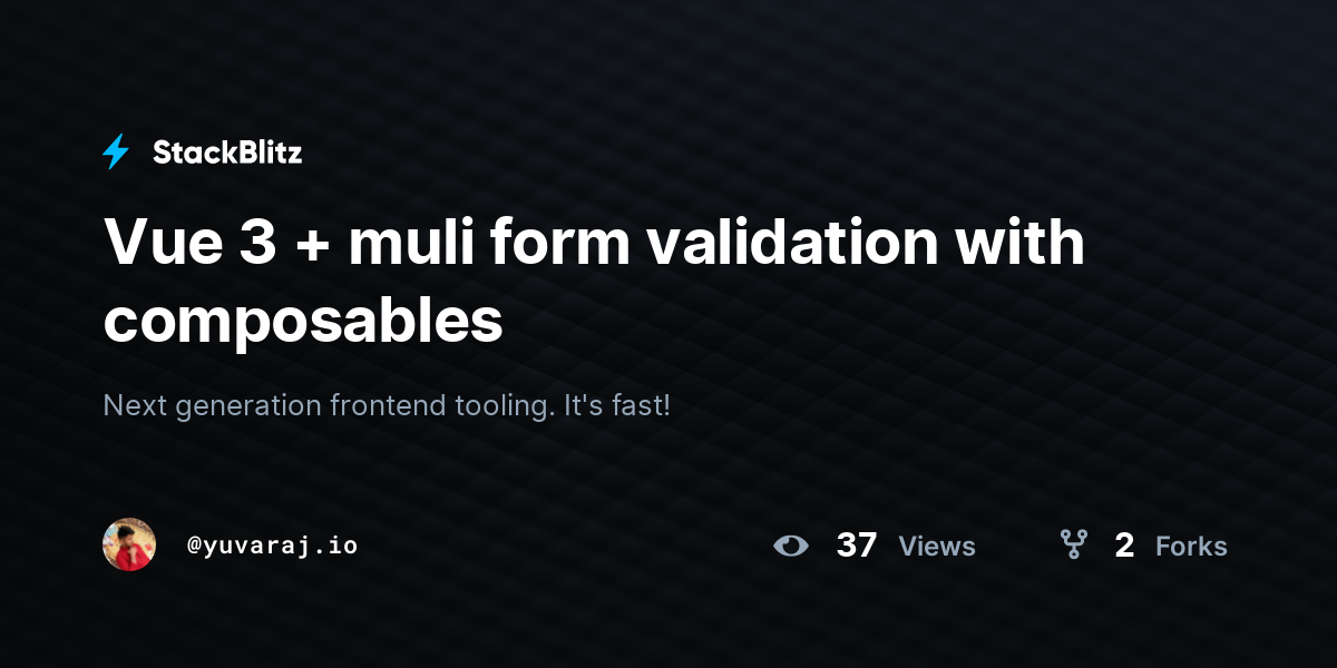 Vue 3 + muli form validation with composables - StackBlitz
