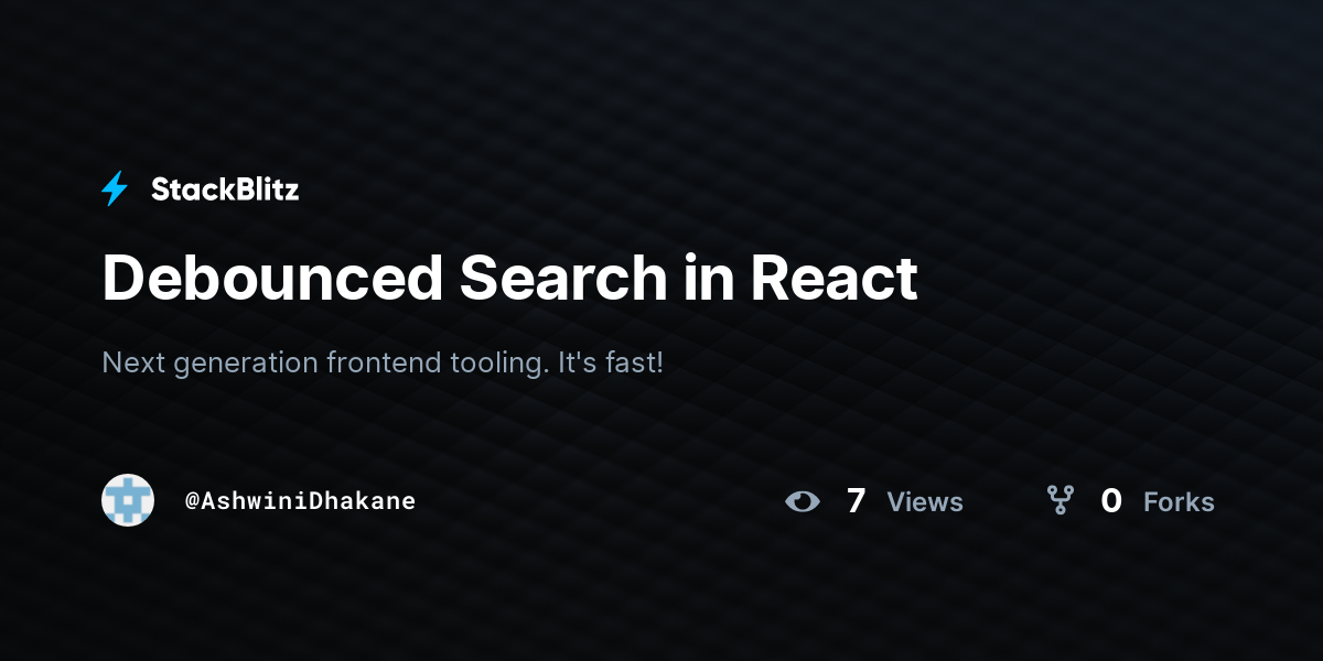Debounced Search in React - StackBlitz
