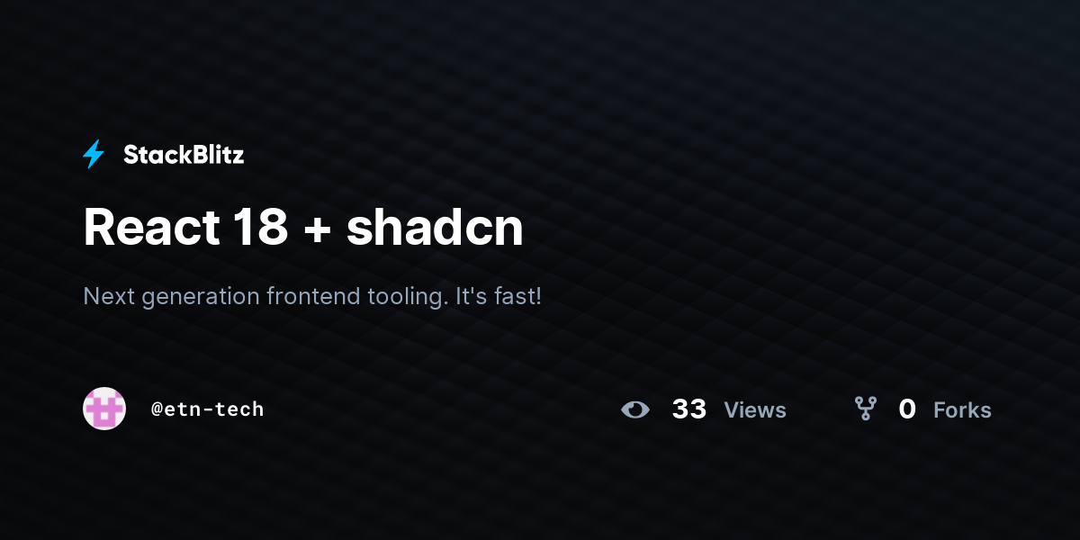 React 18 + shadcn - StackBlitz