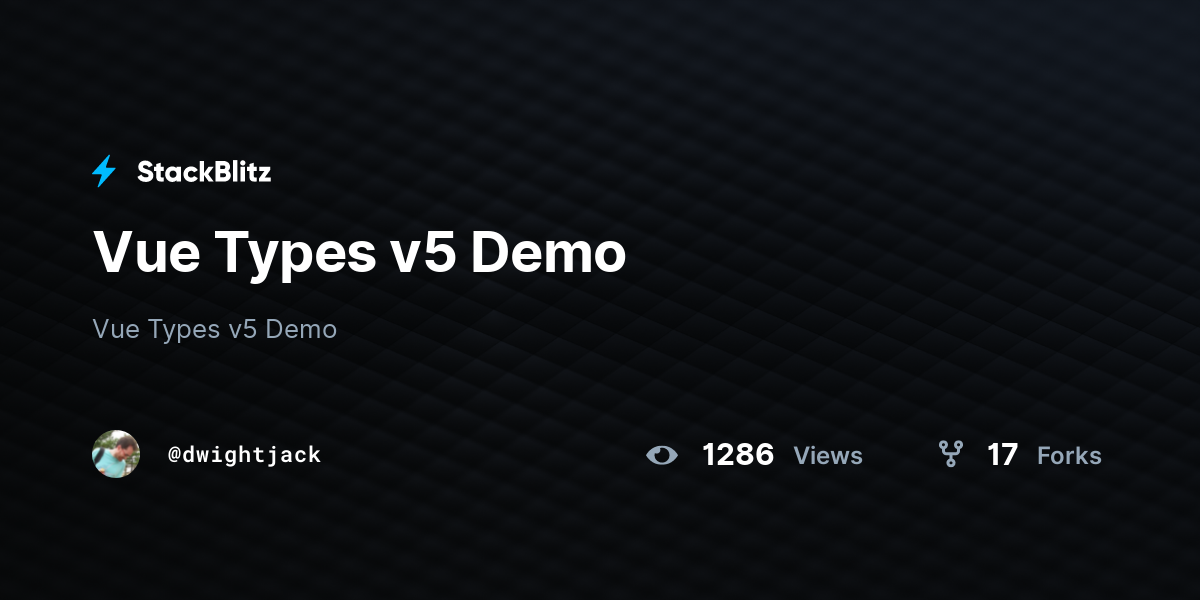 Vue Types v5 Demo - StackBlitz