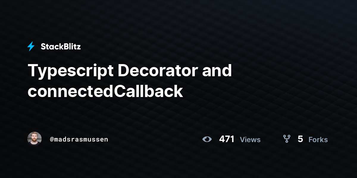 Typescript Decorator and connectedCallback - StackBlitz