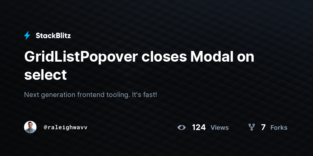 GridListPopover closes Modal on select - StackBlitz