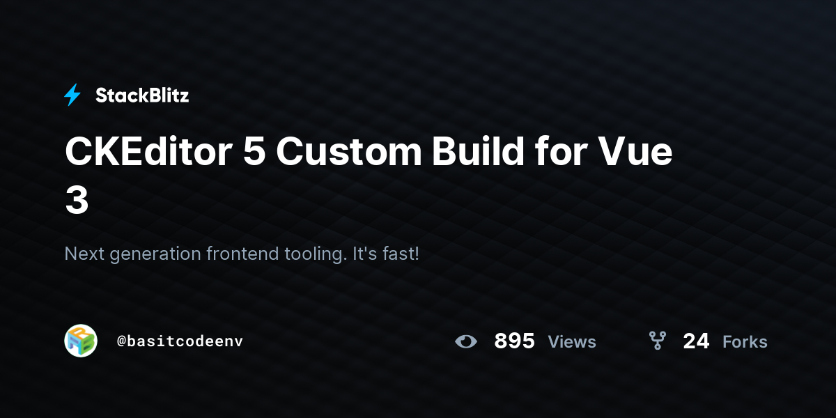CKEditor 5 Custom Build for Vue 3 - StackBlitz