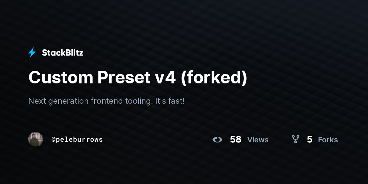 Custom Preset v4 (forked) - StackBlitz