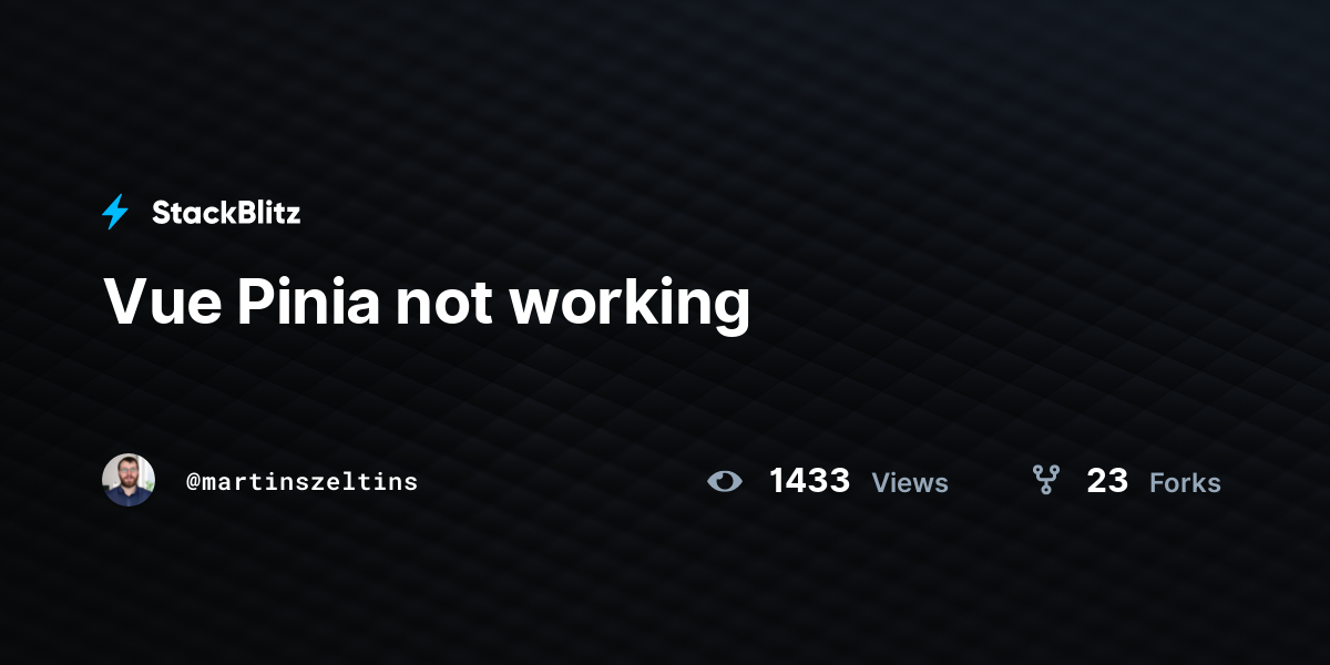 Vue Pinia not working - StackBlitz