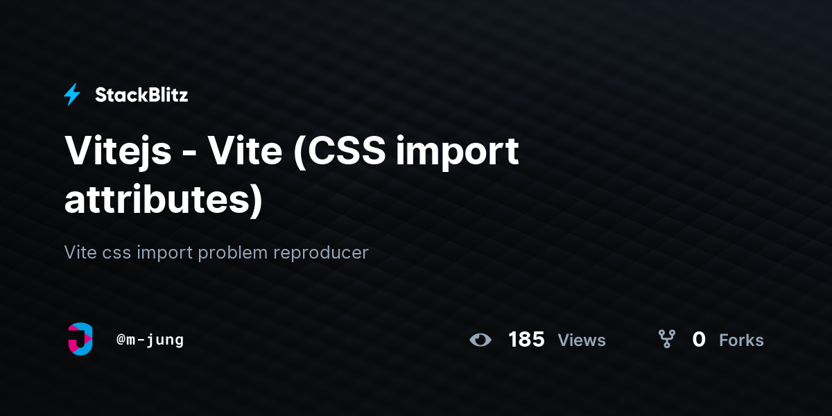 Vitejs - Vite (CSS import attributes) - StackBlitz