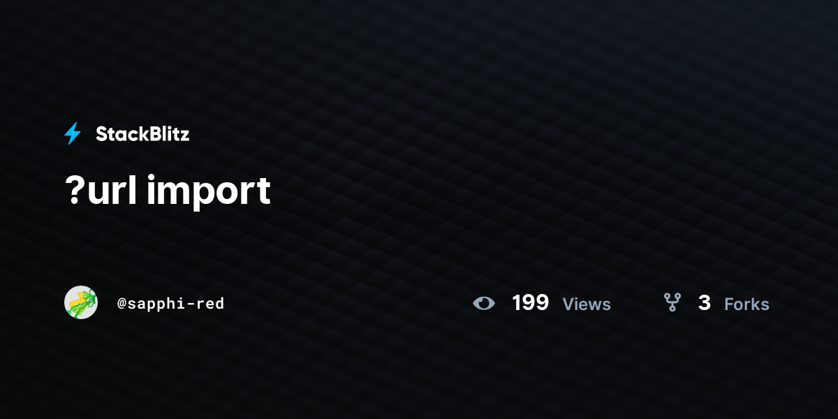 ?url import - StackBlitz