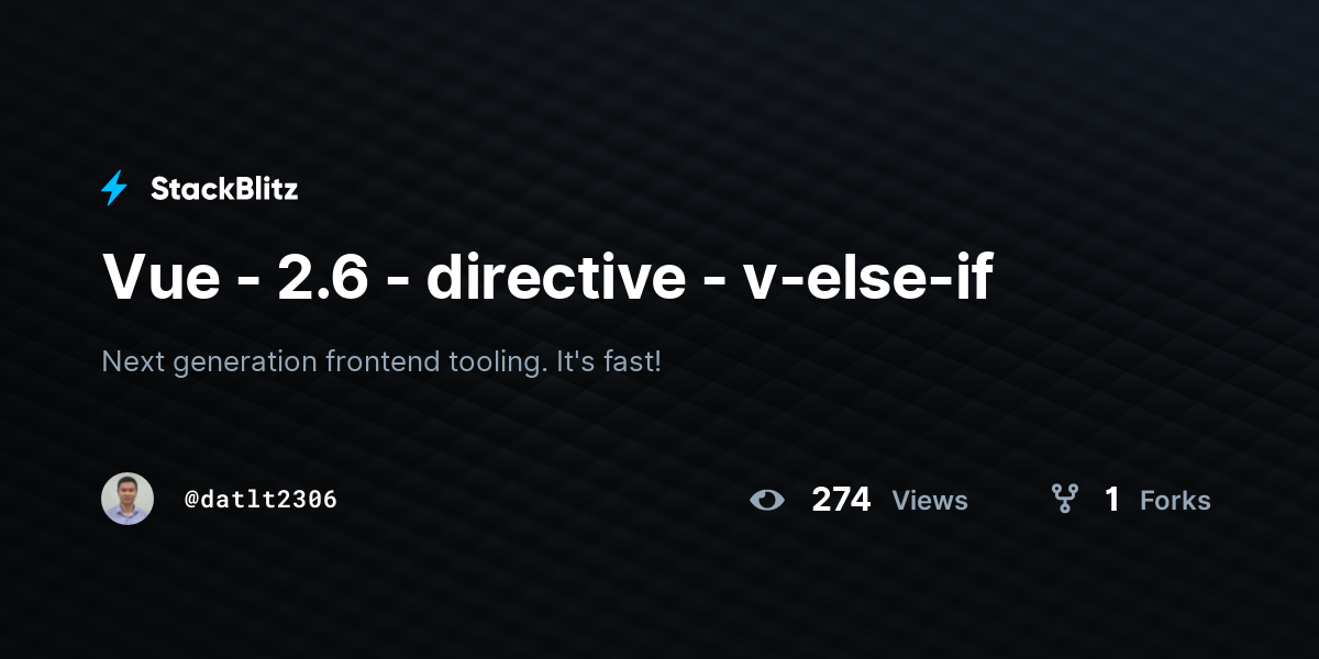 Vue - 2.6 - directive - v-else-if - StackBlitz