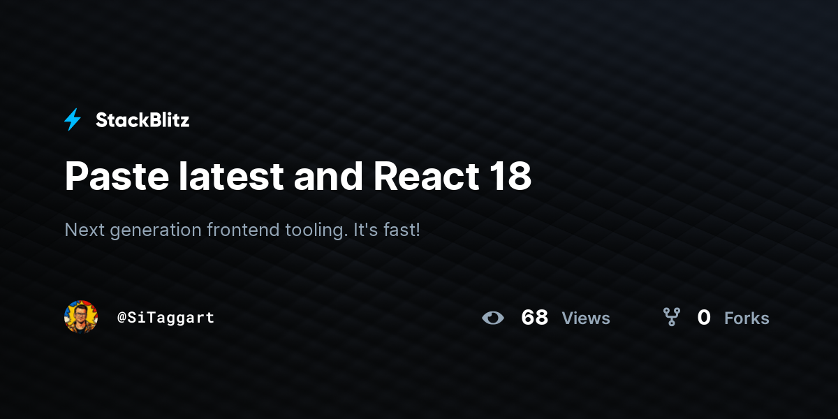 Paste latest and React 18 - StackBlitz
