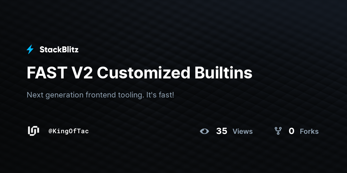 FAST V2 Customized Builtins - StackBlitz