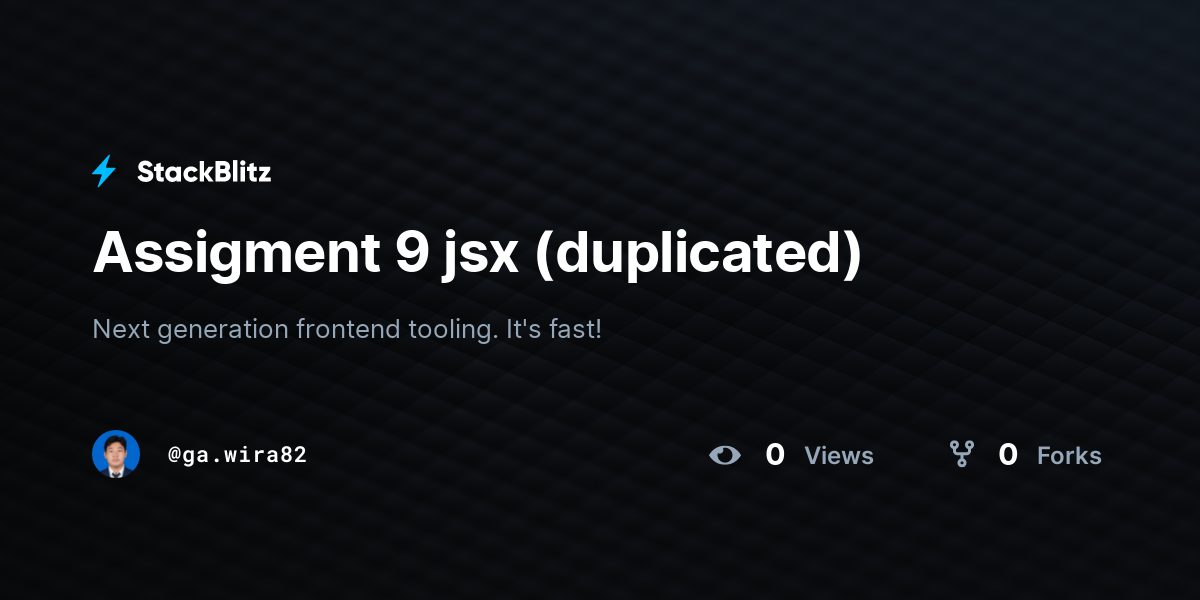 Assigment 9 jsx (duplicated) - StackBlitz