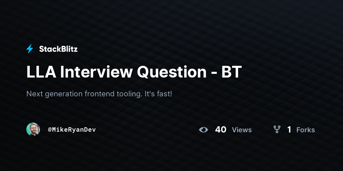 LLA Interview Question - BT - StackBlitz