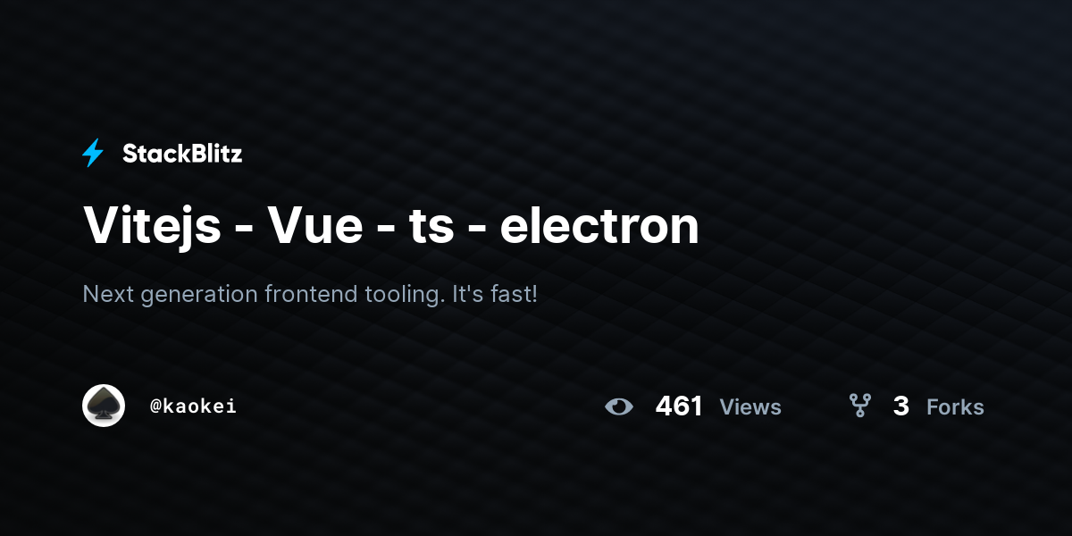 Vitejs - Vue - ts - electron - StackBlitz
