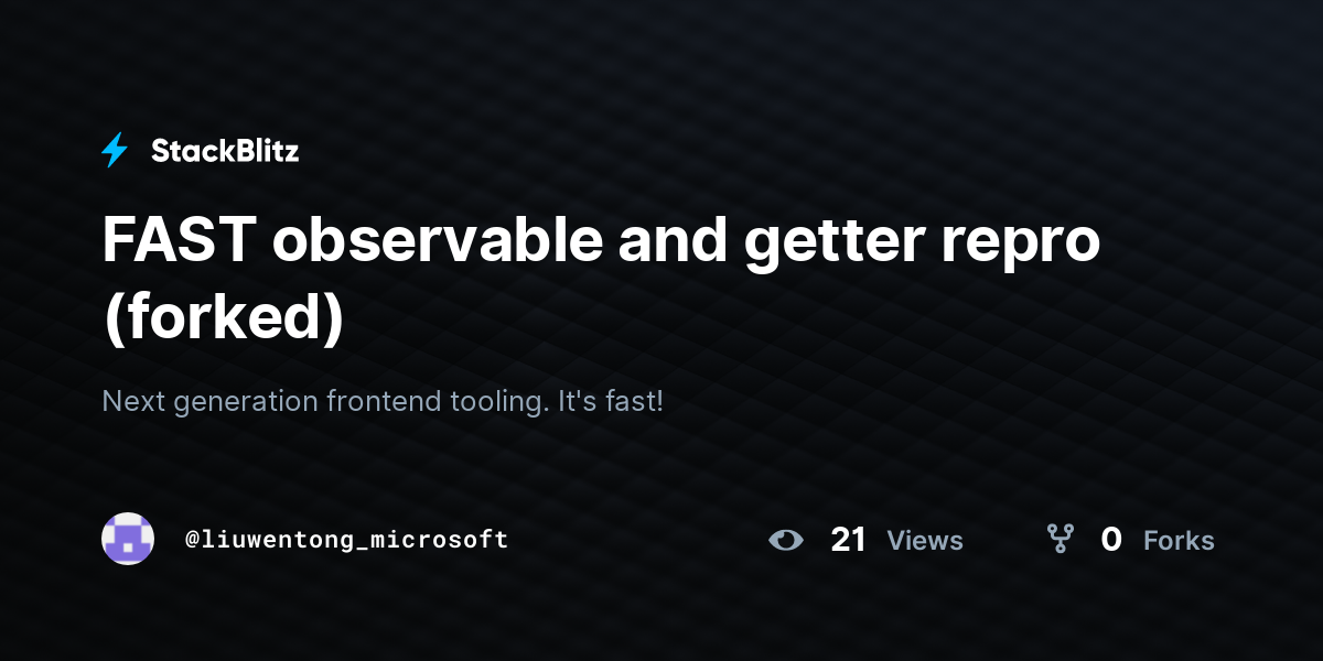 FAST observable and getter repro (forked) - StackBlitz