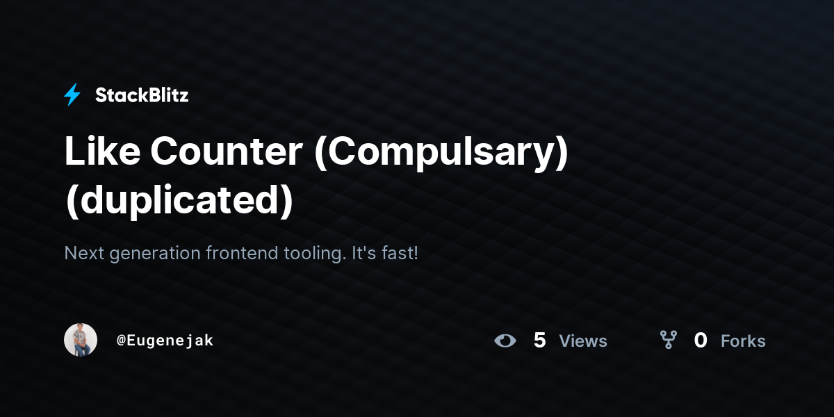 Like Counter (Compulsary) (duplicated) - StackBlitz