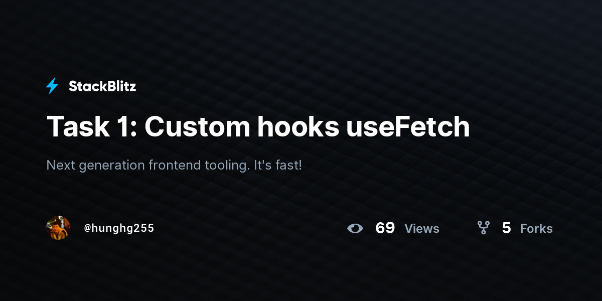 Task 1: Custom hooks useFetch - StackBlitz