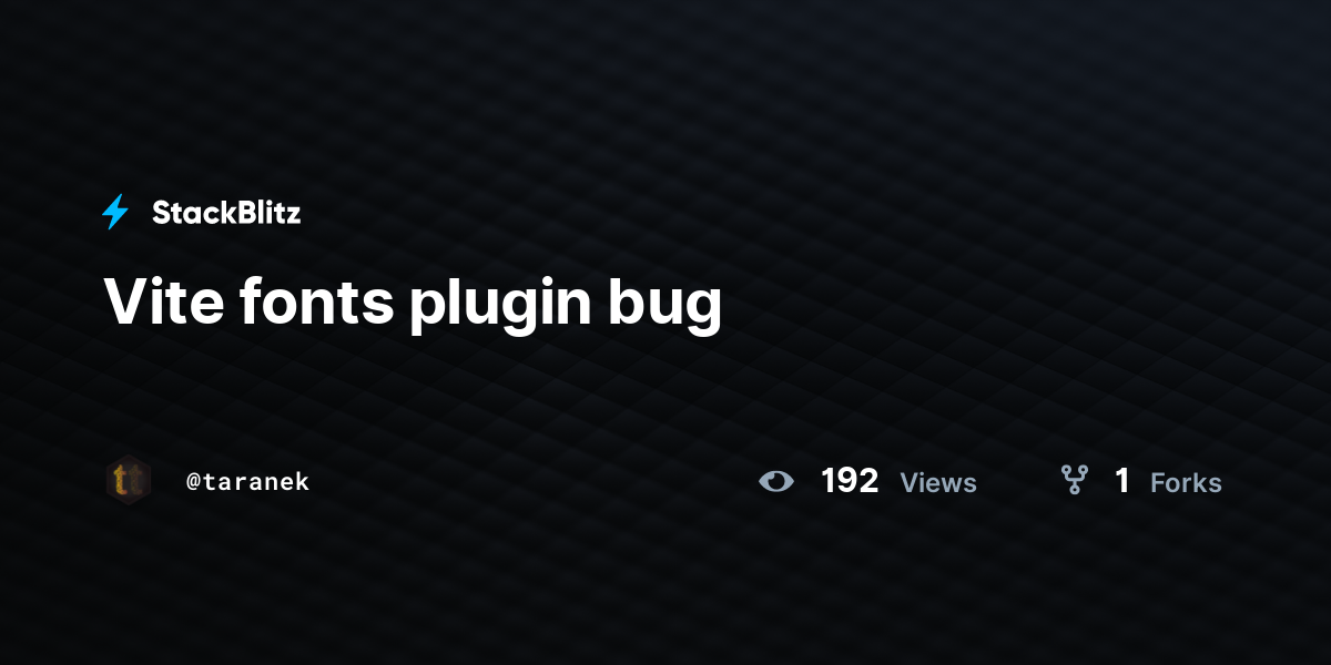 Vite fonts plugin bug - StackBlitz