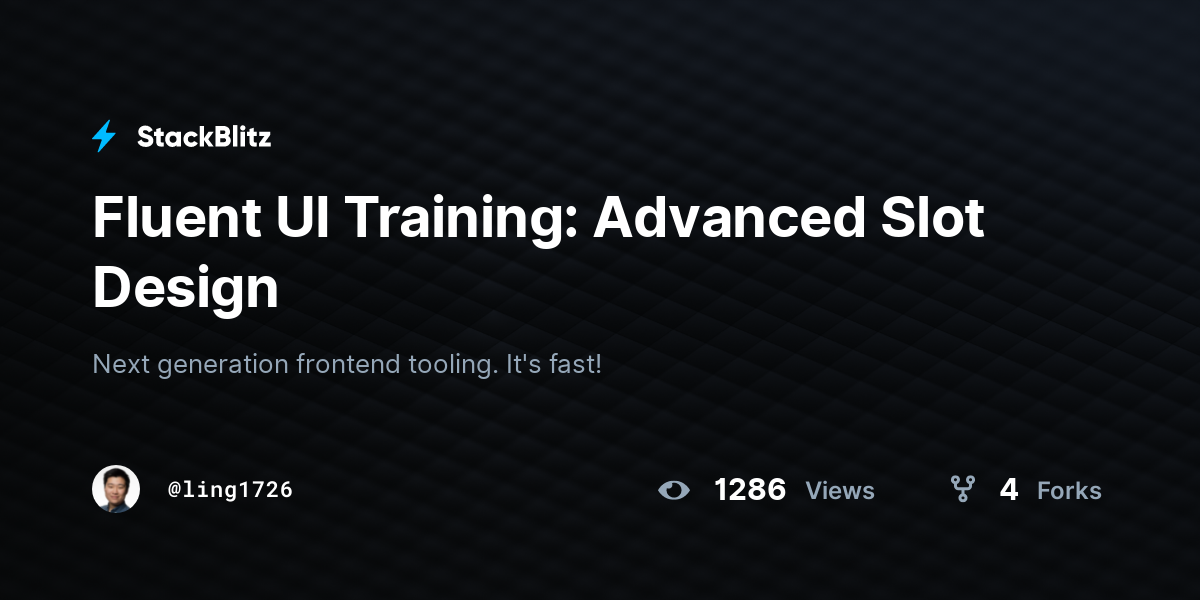 Fluent UI Training: Advanced Slot Design - StackBlitz