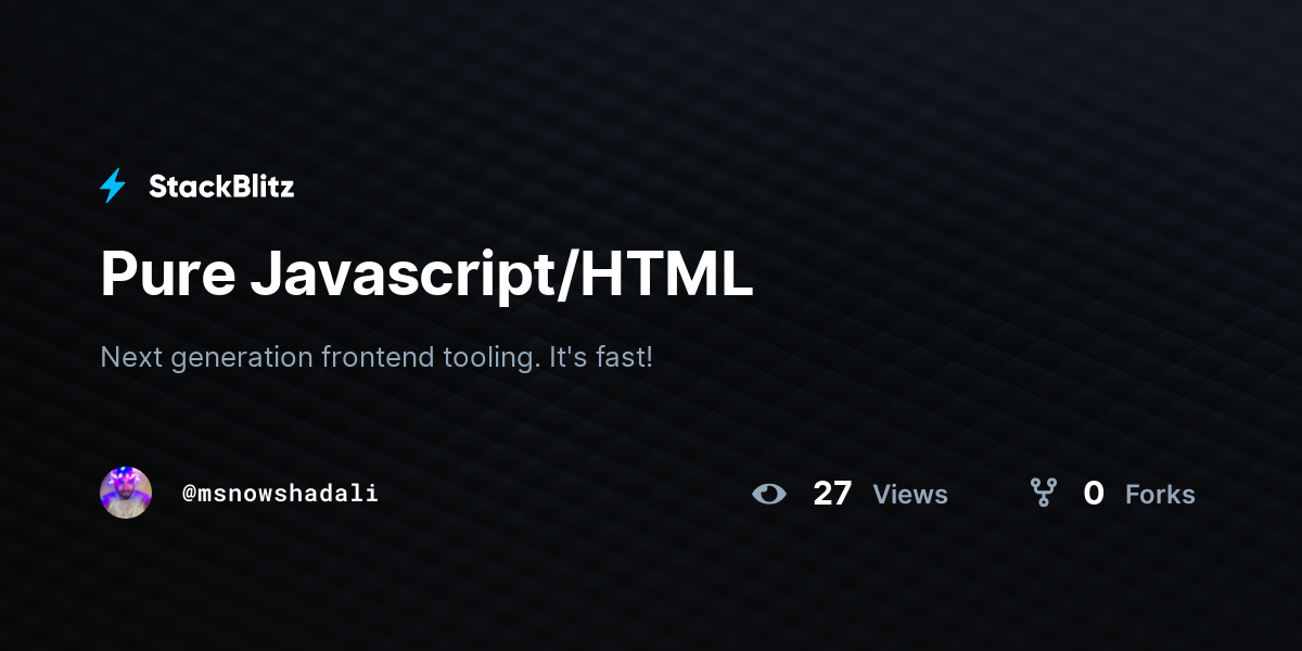 Pure Javascript/HTML - StackBlitz