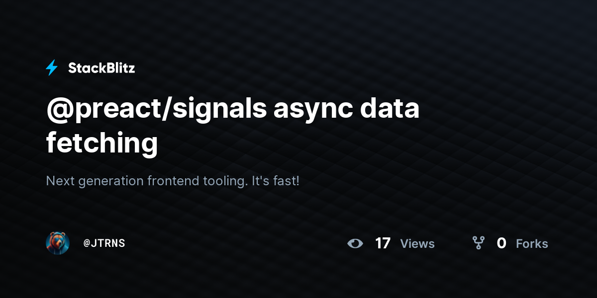 @preact/signals async data fetching - StackBlitz