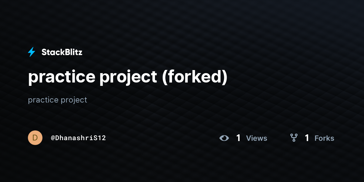 practice project (forked) - StackBlitz