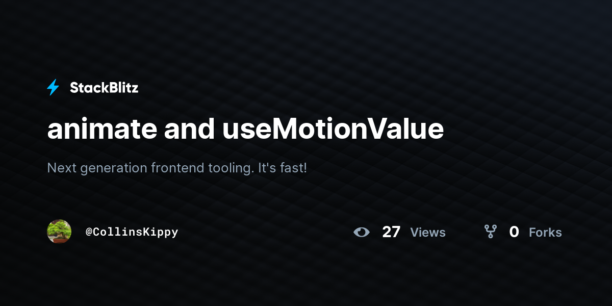 animate and useMotionValue - StackBlitz