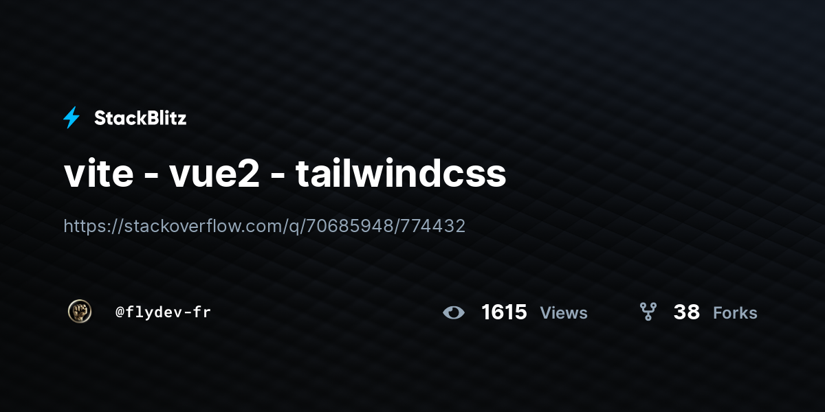 vite - vue2 - tailwindcss - StackBlitz