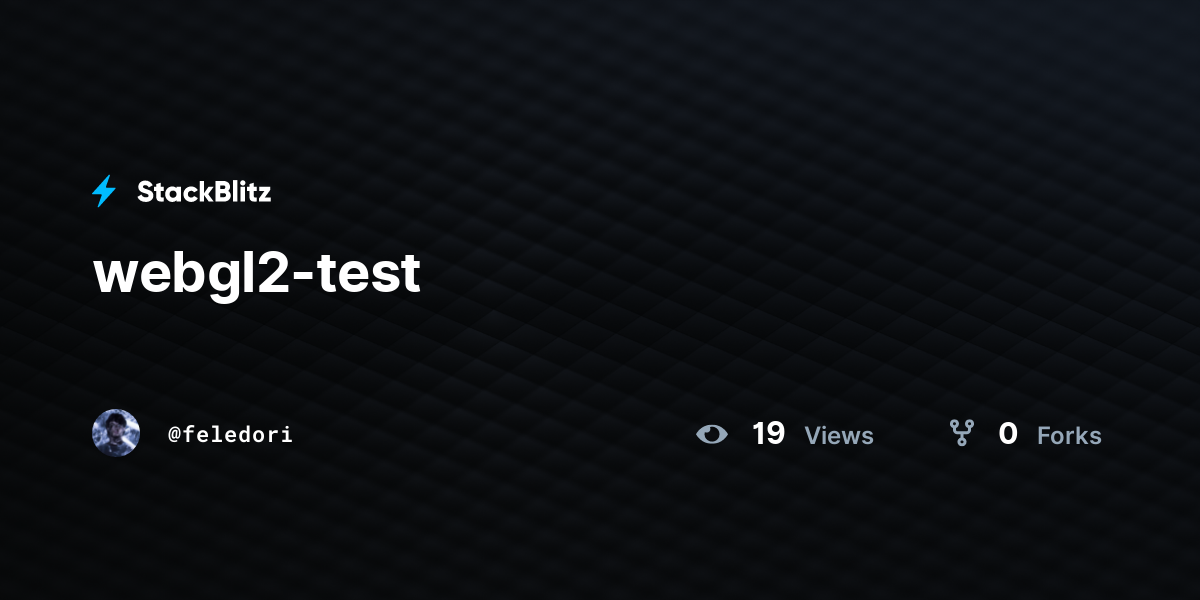 webgl2-test - StackBlitz