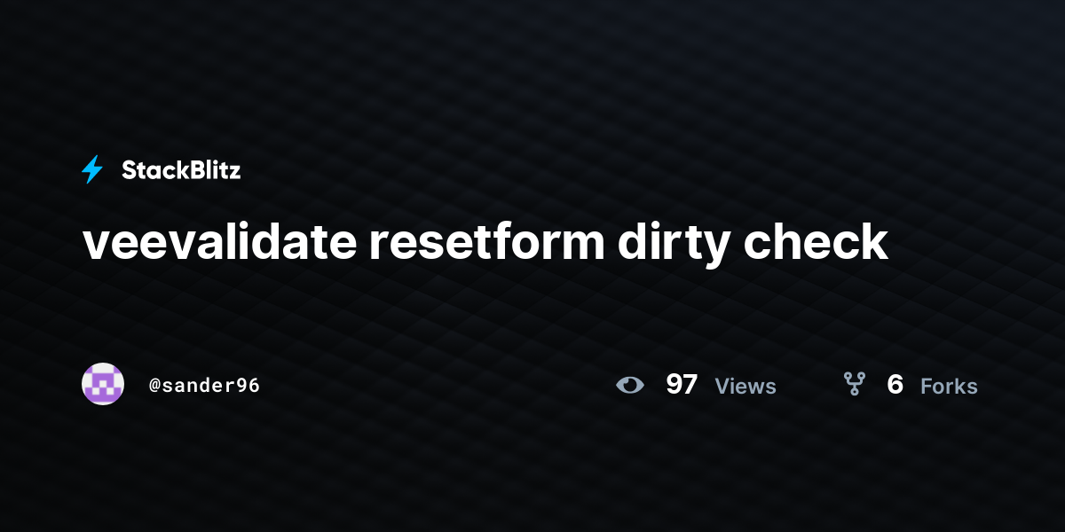 veevalidate resetform dirty check - StackBlitz
