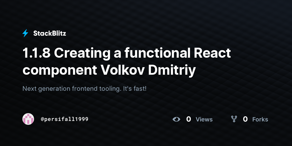 1.1.8 Creating a functional React component Volkov Dmitriy - StackBlitz