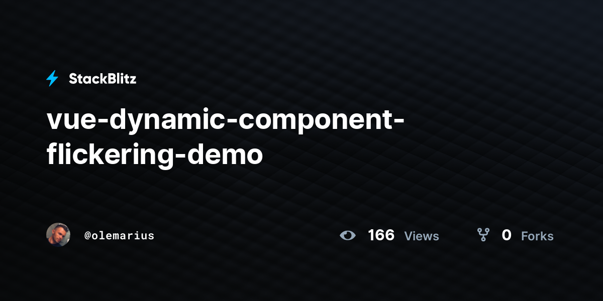 vue-dynamic-component-flickering-demo - StackBlitz