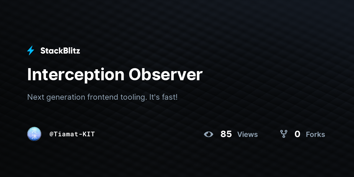 Interception Observer - StackBlitz
