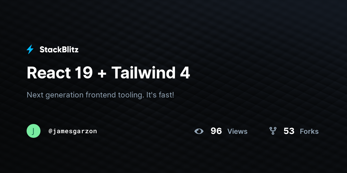 React 19 + Tailwind 4 - StackBlitz