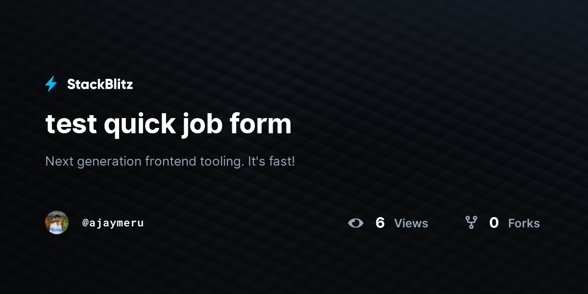 test quick job form - StackBlitz