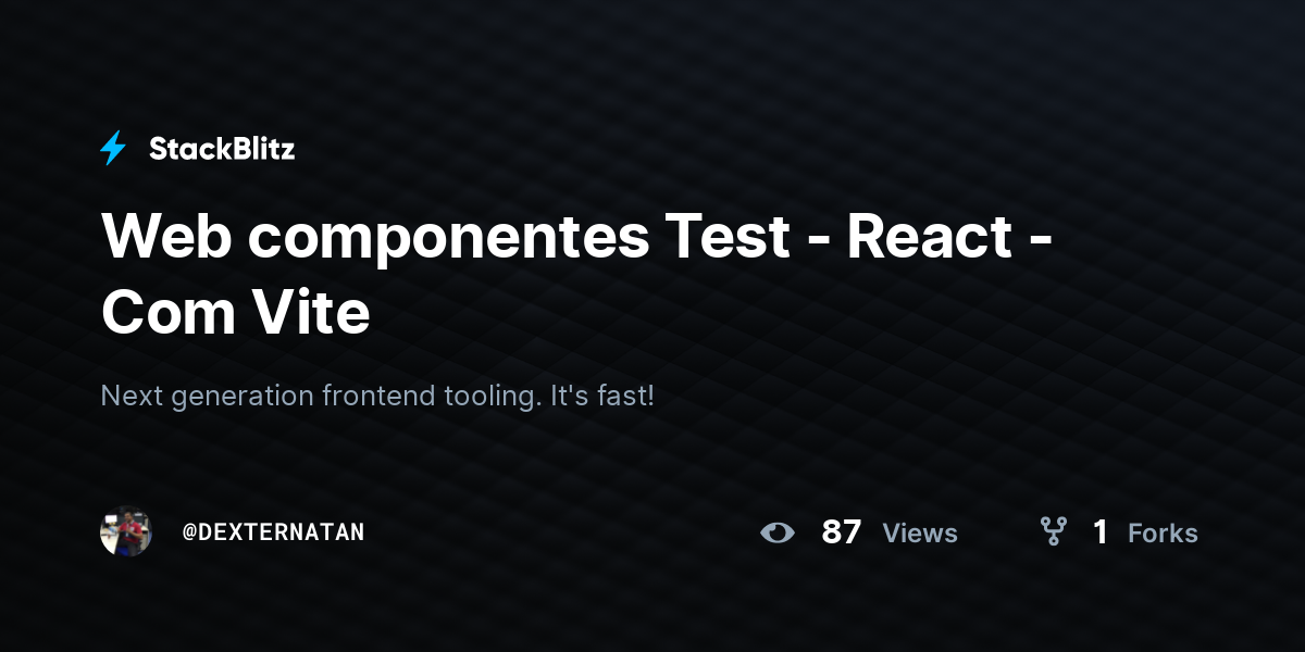 Web componentes Test - React - Com Vite - StackBlitz