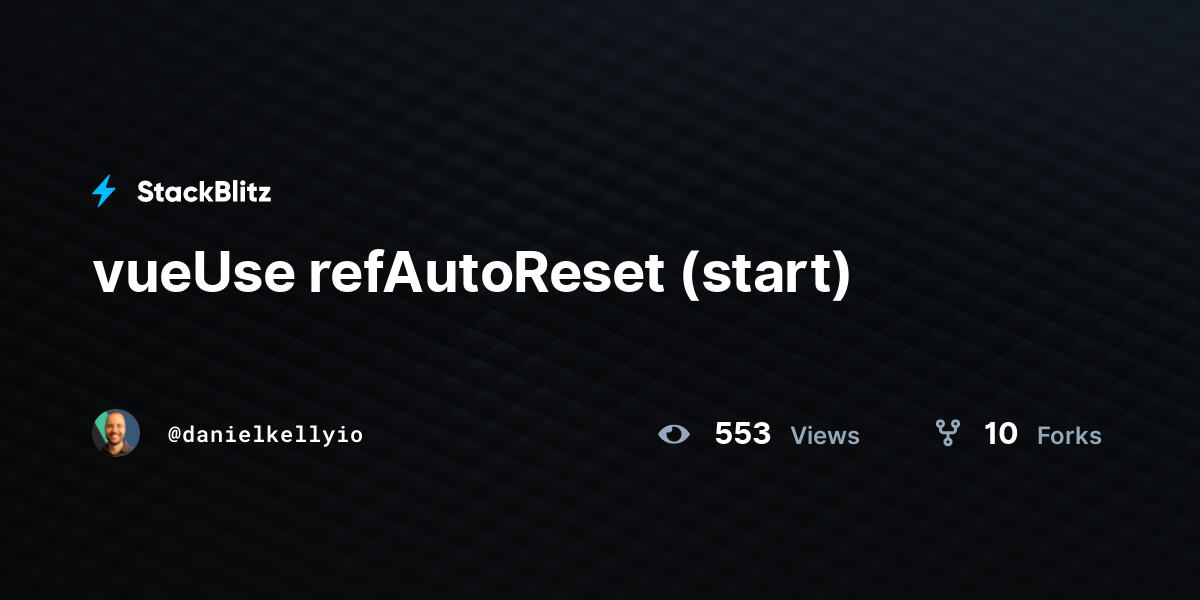 vueUse refAutoReset (start) - StackBlitz