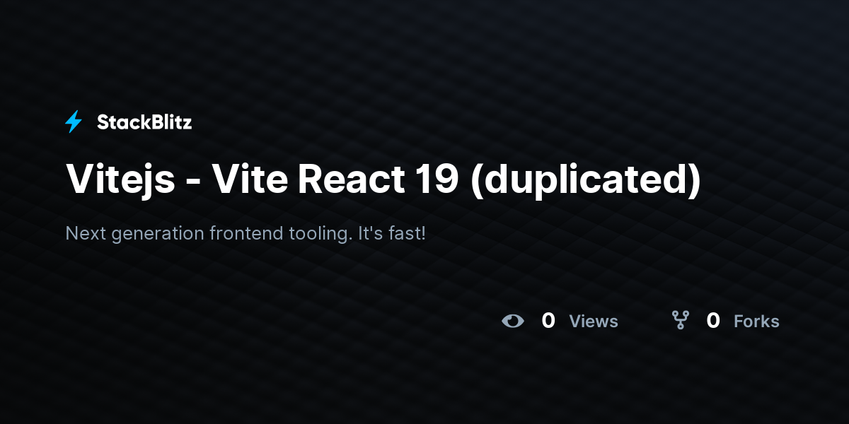 Vitejs - Vite React 19 (duplicated) - StackBlitz