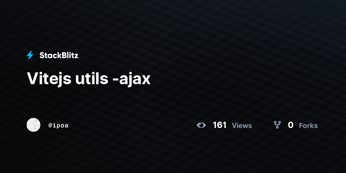 Vitejs utils -ajax - StackBlitz