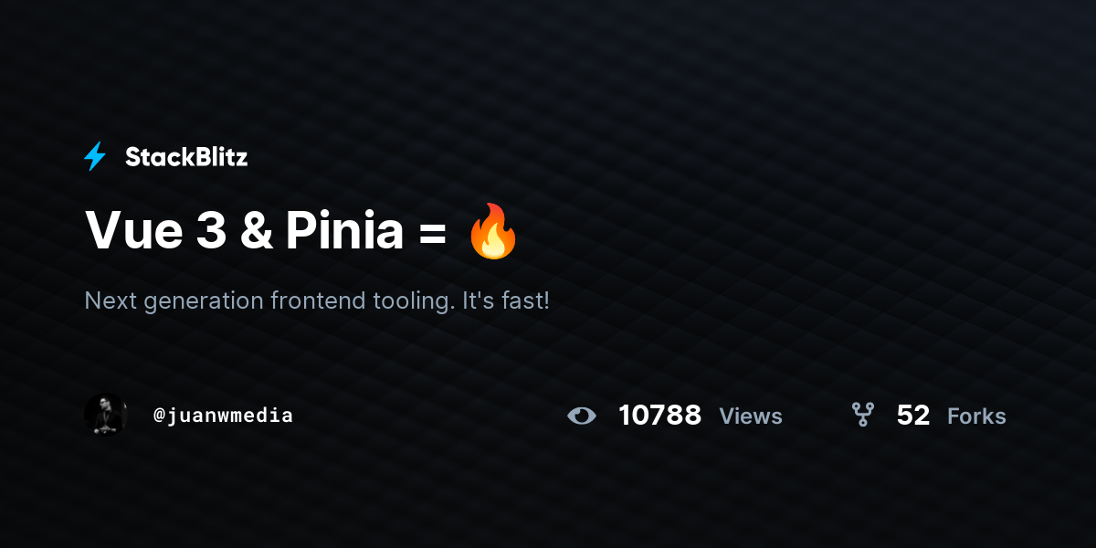 Vue 3 & Pinia = 🔥 - StackBlitz
