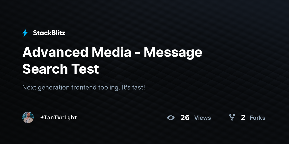 Advanced Media - Message Search Test - StackBlitz