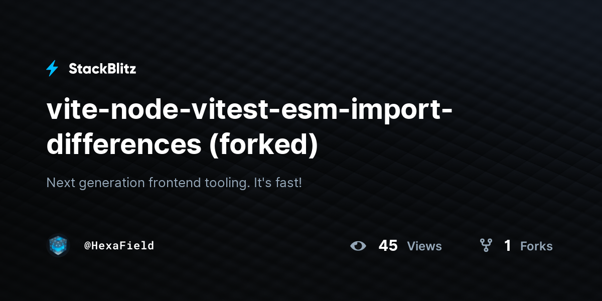 Vite node vitest esm import differences forked stackblitz