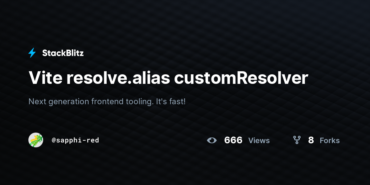Vite resolve.alias customResolver - StackBlitz