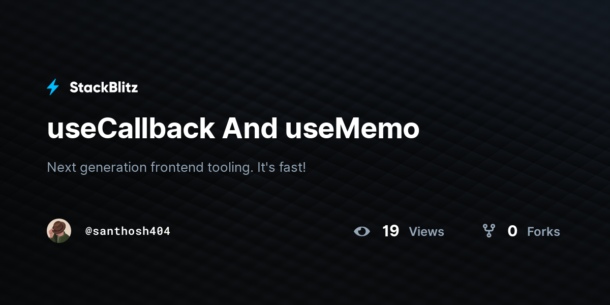 useCallback And useMemo - StackBlitz
