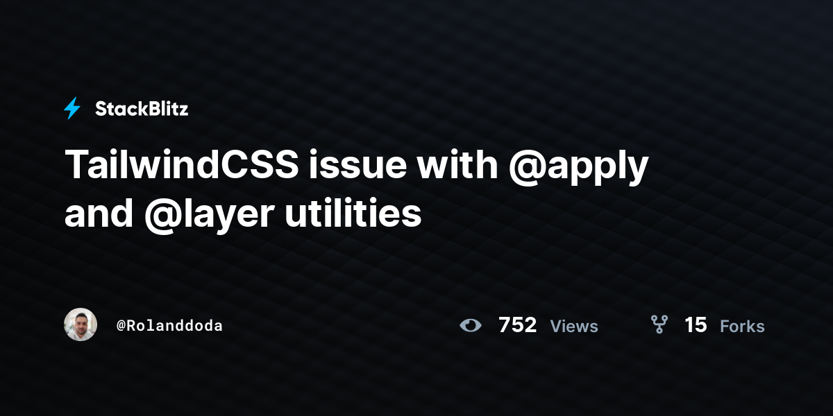 TailwindCSS Issue With @apply And @layer Utilities - StackBlitz