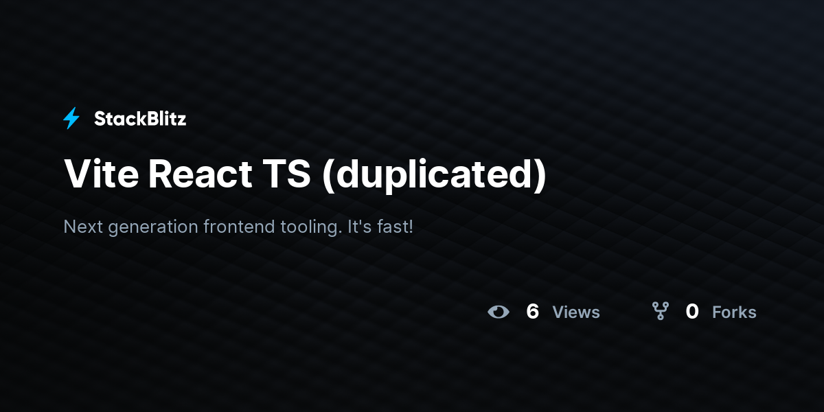 Vite React TS (duplicated) - StackBlitz
